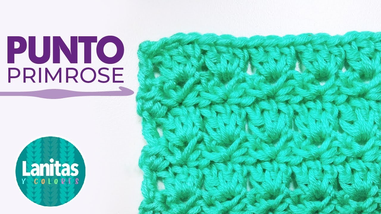Cómo TEJER punto PRIMROSE | PRIMROSE STITCH | crochet paso a paso | Lanitas y Colores
