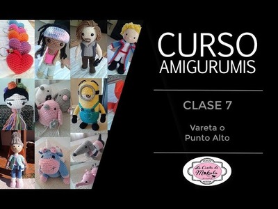 ???? CURSO DE AMIGURUMIS | CLASE 7: Vareta o Punto Alto