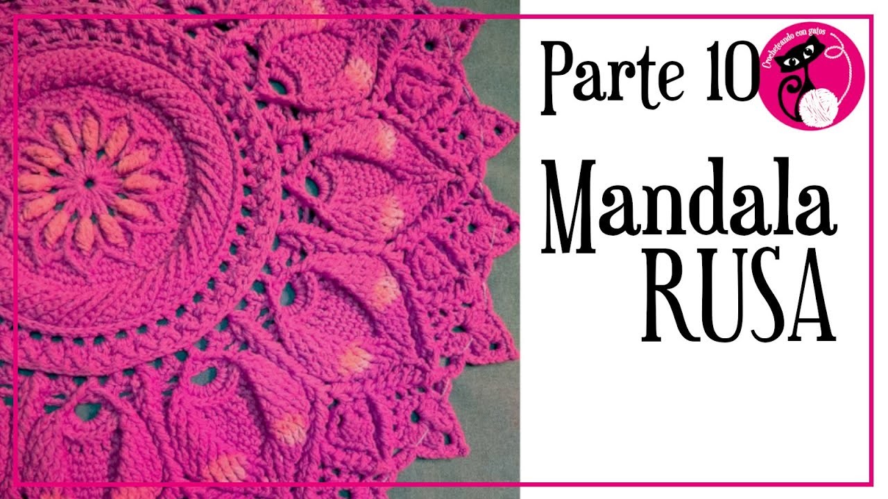 Parte 10: Mandala rusa, carpeta crochet EN CASTELLANO! Paso a paso