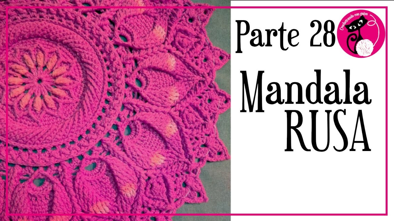 Parte 28: Mandala rusa, carpeta crochet EN CASTELLANO! Paso a paso