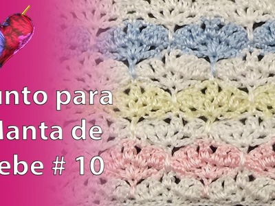 PUNTO para MANTA de BEBE # 10 en Crochet