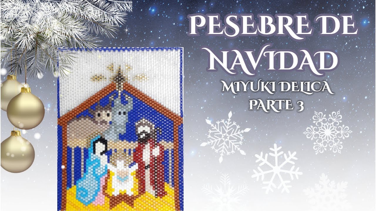 PESEBRE NAVIDEÑO MIYUKI DELICA.TÉCNICA PEYOTE. PESEBRE TEJIDO. Christmas Nativity Scene PARTE 3