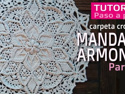 Parte 9: Mandala ARMONIA, carpeta crochet EN CASTELLANO! Paso a paso