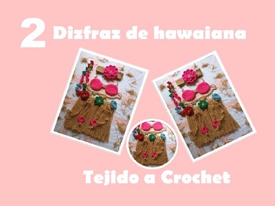 Disfraz de Hawaiana tejido a Crochet????: PASO A PASO (2 de 2)