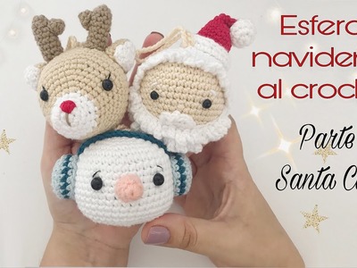 Esferas navideñas al Crochet paso a paso y fácil - Amigurumi Santa Claus