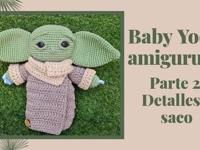 Baby Yoda amigurumi tejido a crochet 30 cm | 2da parte | MariaDCrochet