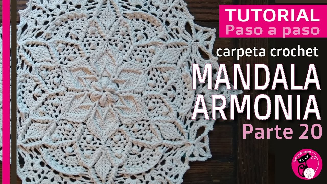 Parte 20: Mandala ARMONIA, carpeta crochet EN CASTELLANO! Paso a paso
