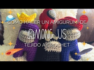 Como Hacer un Amigurumi de Among Us Tejido a Crochet ! || Crochet para Principiantes