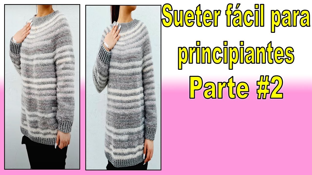 Como tejer SUETER A CROCHET | Sweater tejido facil y rapido | Sueter de Mujer paso a paso #2