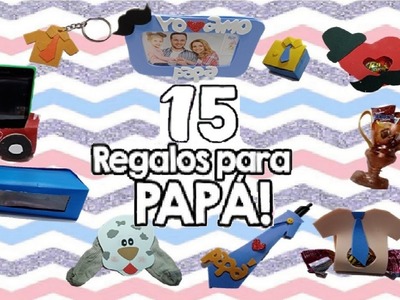 15 REGALOS FÁCILES PARA PAPÁ - Manualidades Día del Padre