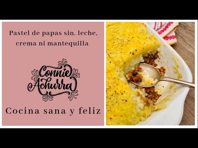 **Pastel de papas vegetariano con opción vegana, liviano y fácil, sin leche, crema ni mantequilla