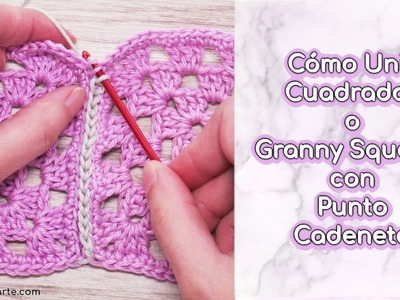 Cómo Unir Granny Square o Cuadrados de Crochet - Ganchillo con Cadeneta