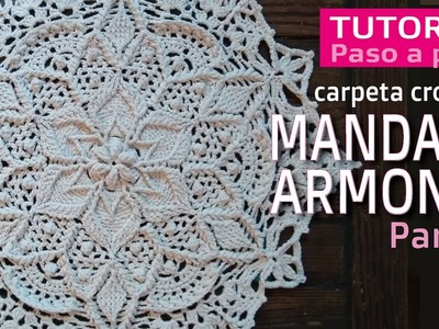 Parte 1: Mandala ARMONIA, carpeta crochet EN CASTELLANO! Paso a paso