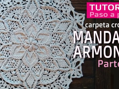 Parte 30: Mandala ARMONIA, carpeta crochet EN CASTELLANO! Paso a paso