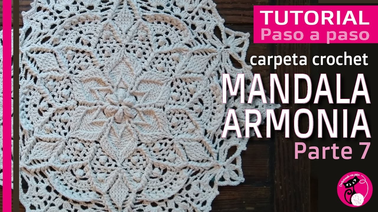 Parte 7: Mandala ARMONIA, carpeta crochet EN CASTELLANO! Paso a paso
