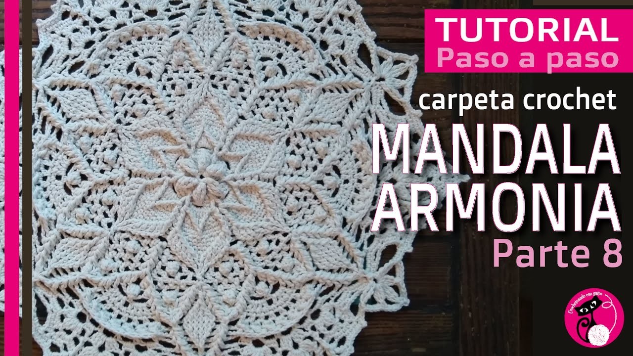 Parte 8: Mandala ARMONIA, carpeta crochet EN CASTELLANO! Paso a paso