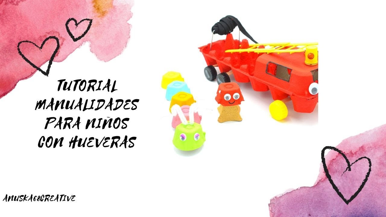 TUTORIAL: MANUALIDADES PARA NIÑOS CON HUEVERAS: UNA GUSANITA, UNA SETA Y UN CAMIÓN DE BOMBEROS