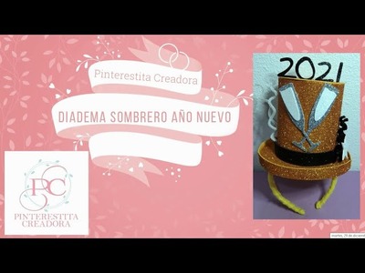 Tutorial:  Diadema Sombrero celebración Año Nuevo Foamy (DIY)