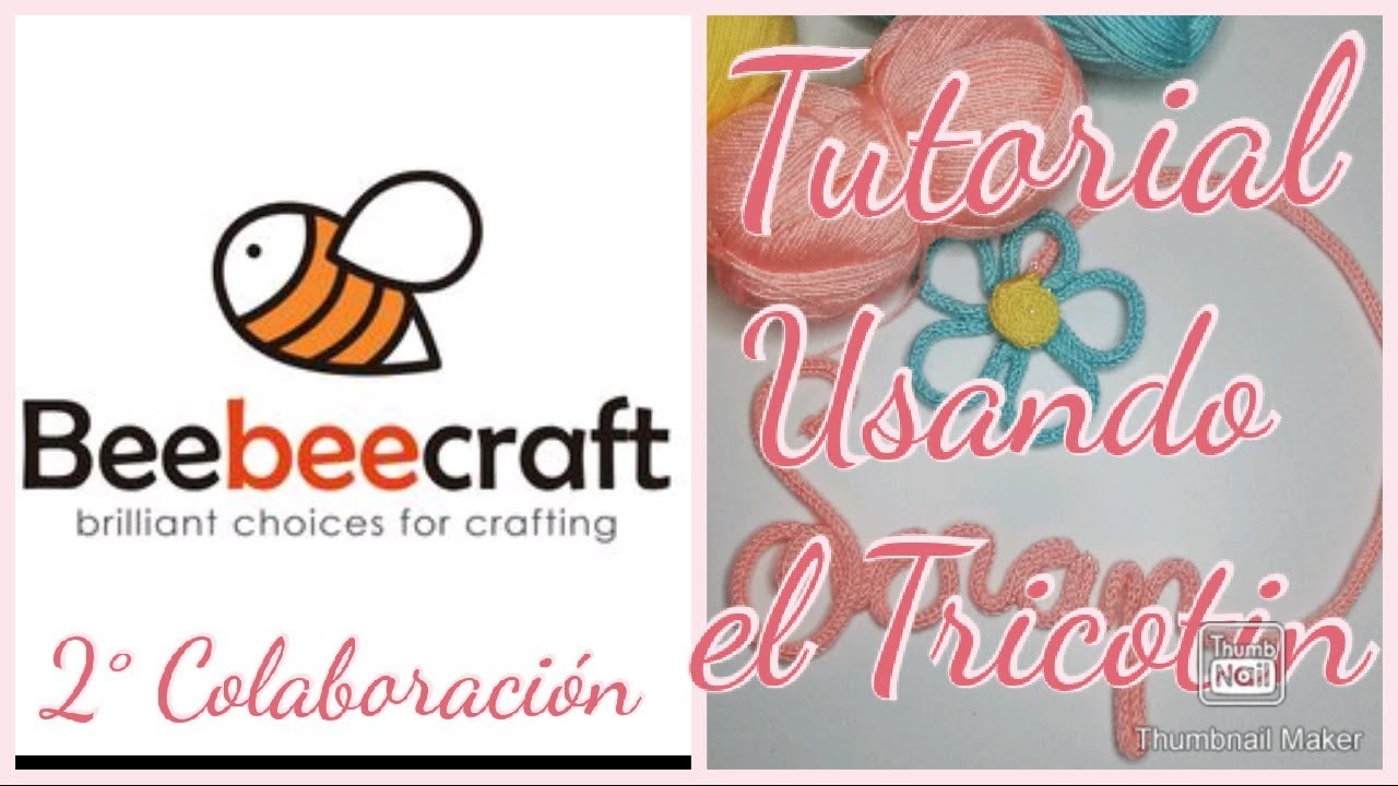 Tutorial????✂ Como utilizar el tricotín 2ª colaboración con #Beebeecraft