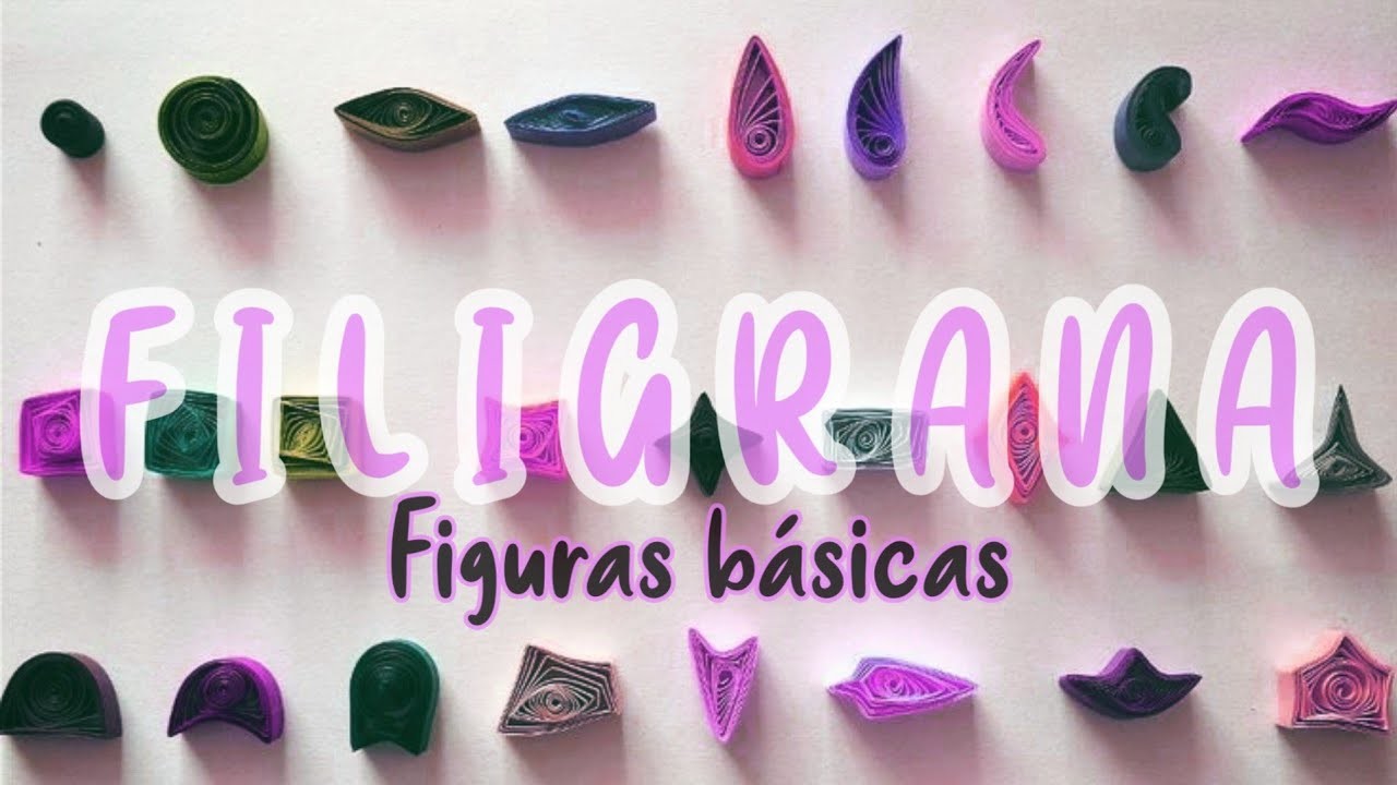 COMO HACER FILIGRANA. QUILLING - FIGURAS BÁSICAS DEL FILIGRANA | Marialis ❤