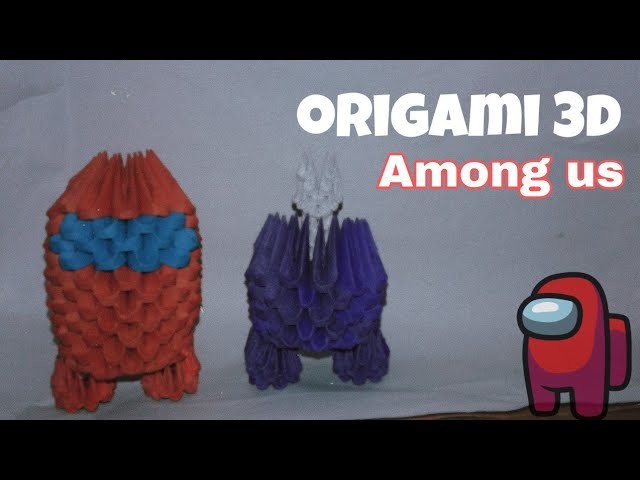 Como hacer a un Tripulante (among us) en origami 3D | Carol Sandoval