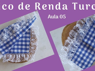 NOVO! DIY BICO DE RENDA TURCA PARA TOALHINHAS - LINHA ESTERLINA COATS - AULA 05