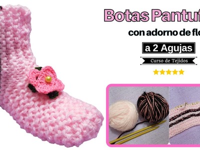 Botas Pantuflas a Dos Agujas con Adorno de Flor en el Empeine a Crochet ✅ Tejidos a Palillos