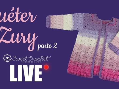 Sueter Zury Parte 2 (Como tejer un sueter para niña a crochet)