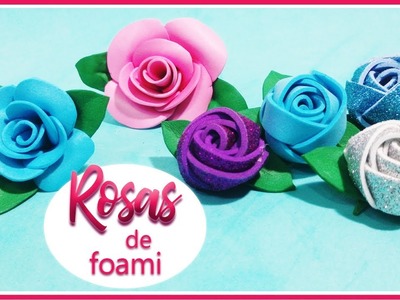 3 Formas de Cómo Hacer Rosas con Foami. How to Make Foam Roses. Sin Moldes. Rápido y Fácil