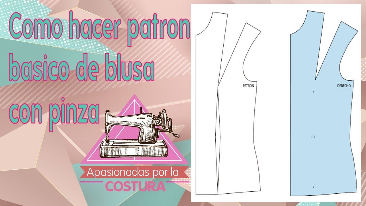 COMO HACER PATRON BASICO DE BLUSA CON PINZA (CLASE 24)