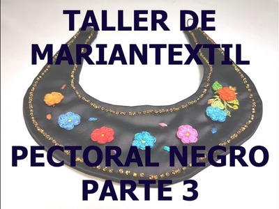 Parte 3 Taller de MarianTextil: El proceso creativo de un pectoral