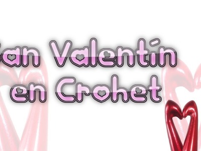 San Valentín en crochet y Cintas