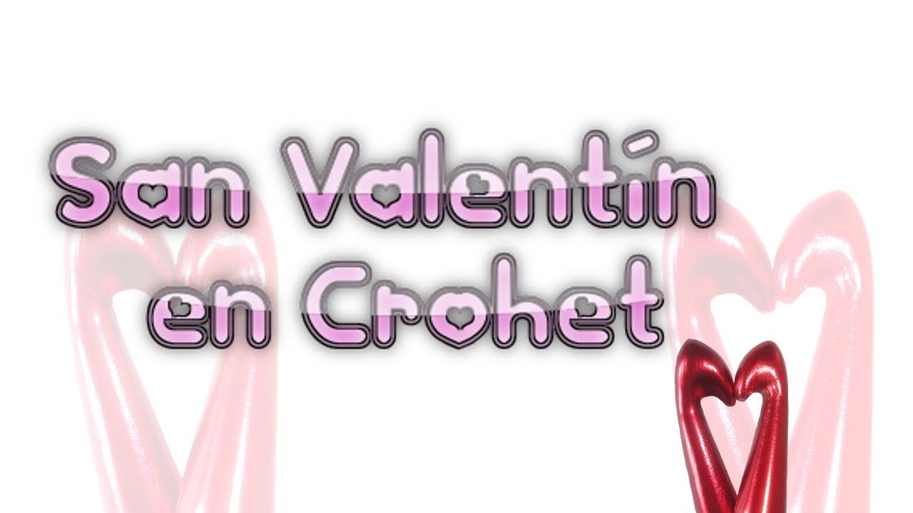San Valentín en crochet y Cintas