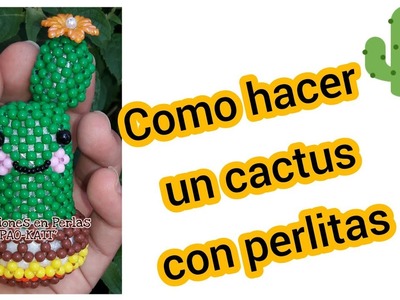 Como hacer un cactus con perlas o cuentas. #miçangas #beaded