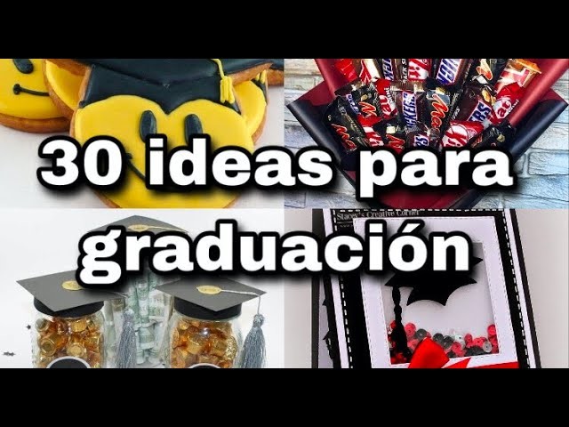 30 Ideas para Graduación 2020