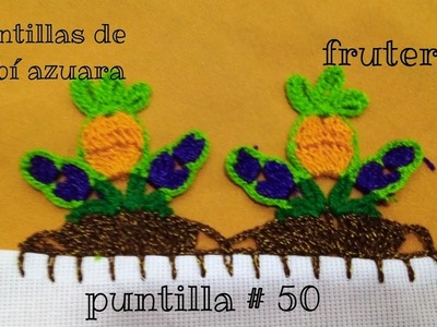 Puntilla # 50 fruteras