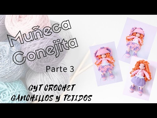 Muñeca Conejita - Parte 3 - tutorial paso a paso - amigurumi-crochet