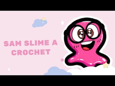 Sam Slime a crochet