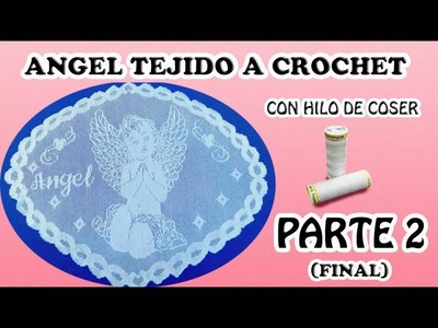 TAPETE TEJIDO A CROCHET "ANGEL"|Con Hilo de coser| TECNICA FILET|Parte 2 FINAL
