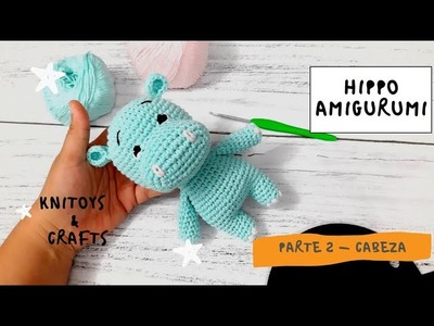 Hippo Amigurumi a crochet - Parte 2 cabeza