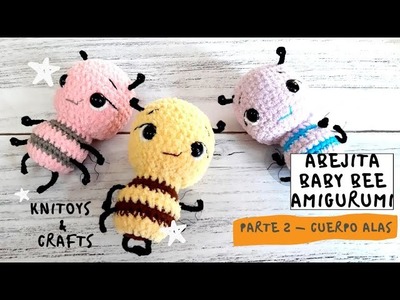 Abejita Baby Bee amigurumi - Parte 2 cuerpo y alas