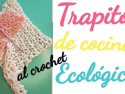 Trapito Ecológico de cocina al crochet súper fácil