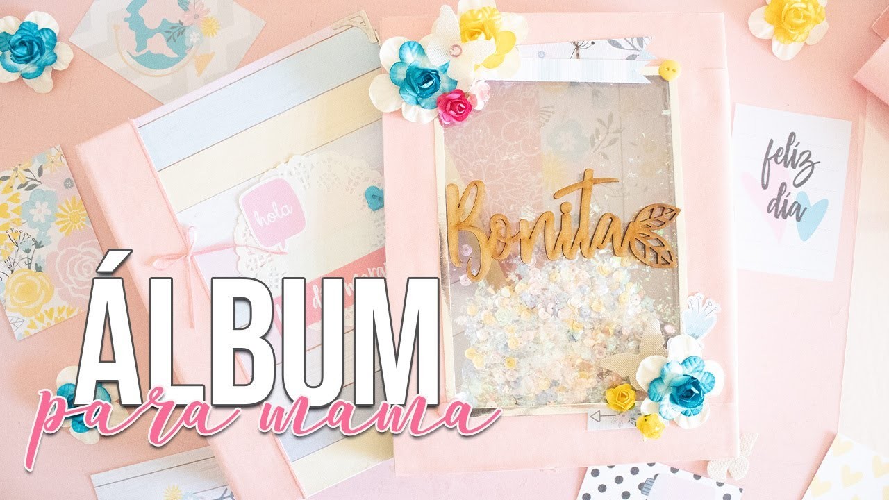 ???? ÁLBUM PARA MAMÁ: Tutorial #3 | Scrapbook Paso a Paso