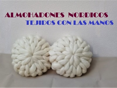 ALMOHADONES NORDICOS TEJIDOS CON LAS MANOS