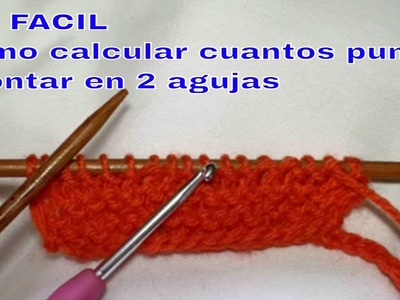 TIP FACIL COMO CALCULAR CUANTOS PUNTOS MONTAR EN 2 AGUJAS