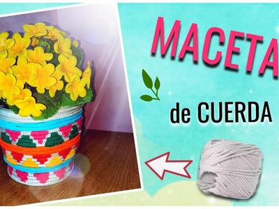 MACETA HECHA CON CUERDA | Paso a paso