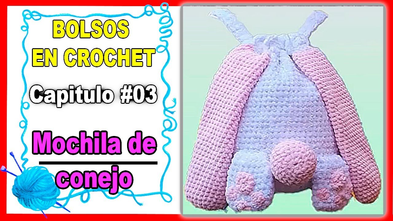 "Backpack - Mochila de conejo tejido a crochet" "tutorial completo" | diy crochet y mas
