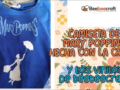 CAMISETA DE MARY POPPINS HECHA CON LOS VINILOS DE BEEBEECRAFT ????CON LA CRICUT????