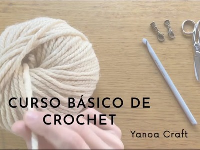 Curso Básico de Crochet 2021 (Parte 1: Materiales, Cadeneta, Nudo corredizo y trucos)