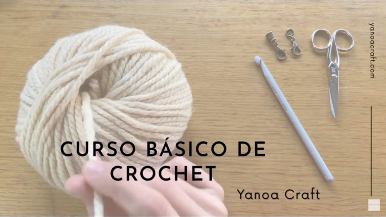 Curso Básico de Crochet 2021 (Parte 1: Materiales, Cadeneta, Nudo corredizo y trucos)